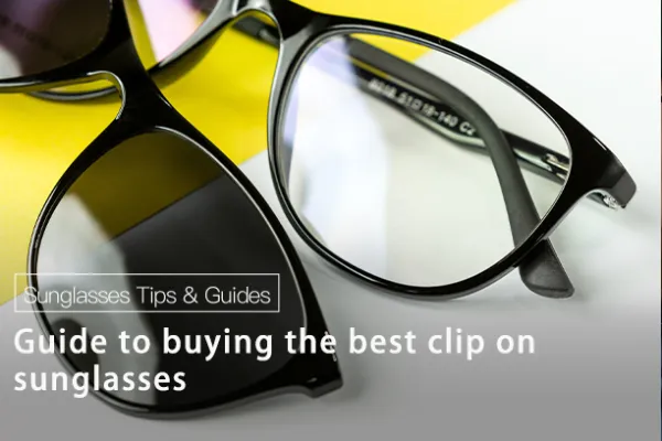 How to Choose the Best Clip-on sunglasses: A 5-Step Guide