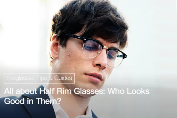 All about half rim glasses: who looks good in them?