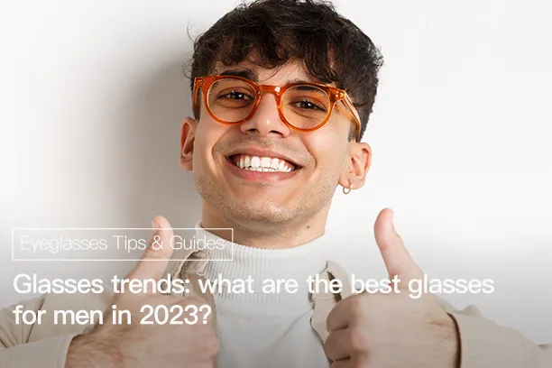 Glasses trends: what are the best glasses for men in 2025?