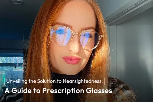 Unveiling the Solution to Nearsightedness: A Guide to Prescription Glasses